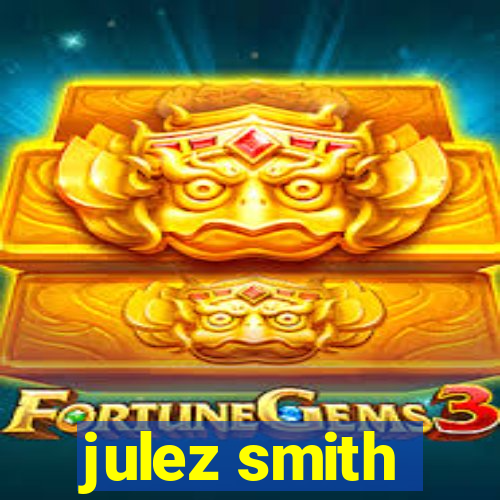 julez smith