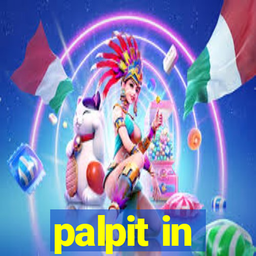 palpit in