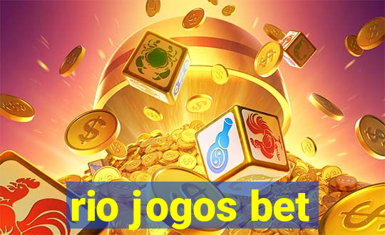 rio jogos bet