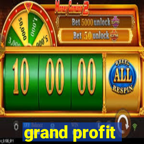 grand profit