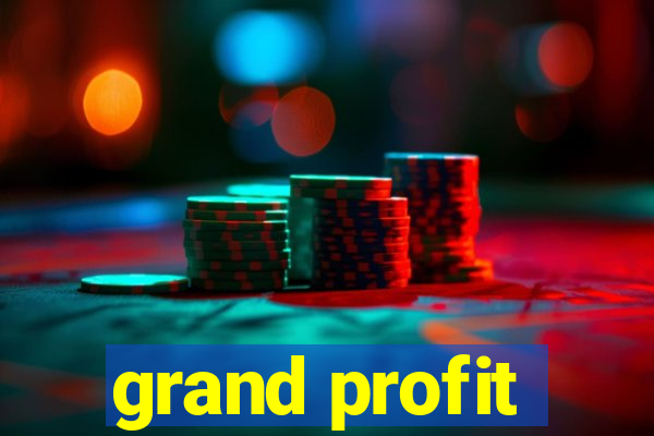 grand profit