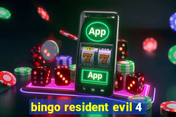 bingo resident evil 4