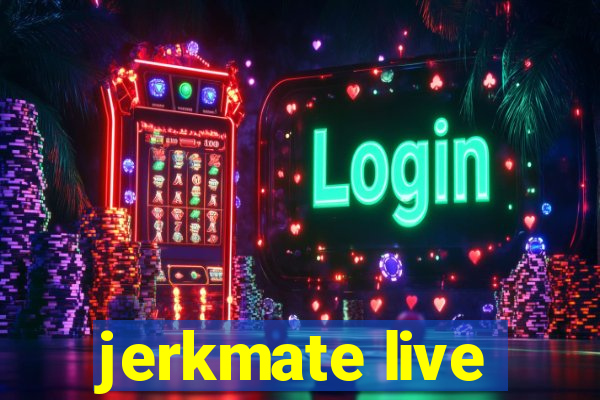 jerkmate live