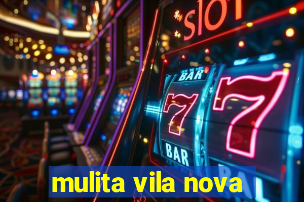 mulita vila nova