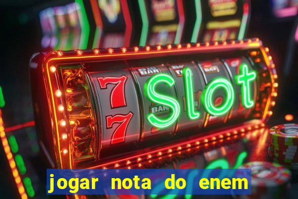 jogar nota do enem no sisu