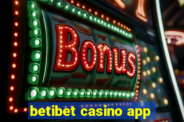 betibet casino app