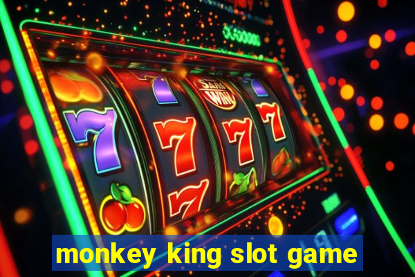 monkey king slot game