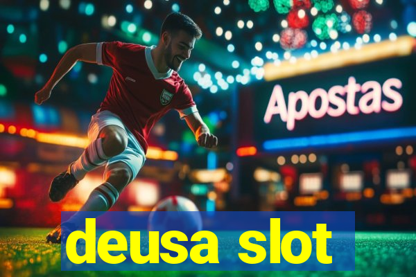 deusa slot