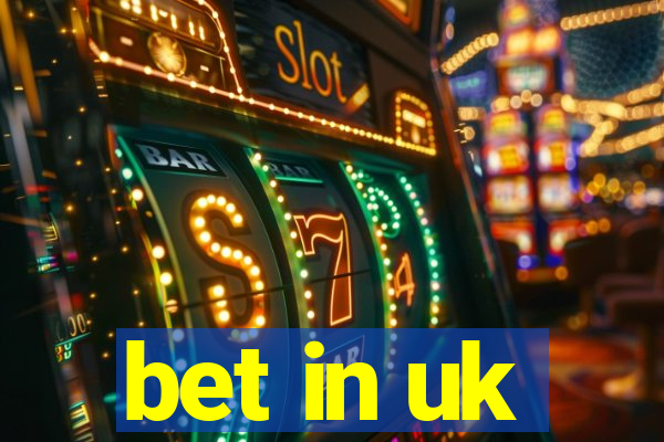 bet in uk