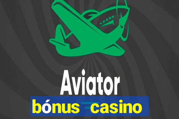 bónus casino betano como funciona