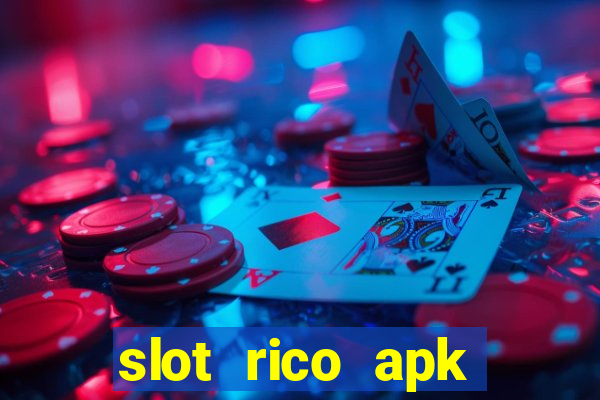 slot rico apk dinheiro infinito