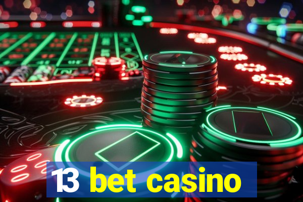 13 bet casino