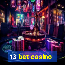 13 bet casino