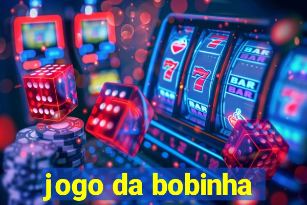 jogo da bobinha