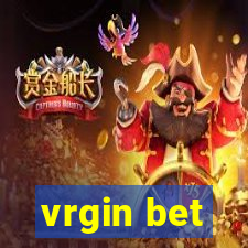 vrgin bet