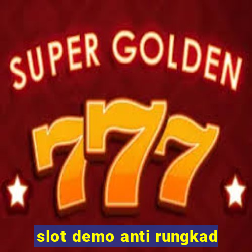 slot demo anti rungkad