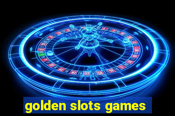 golden slots games