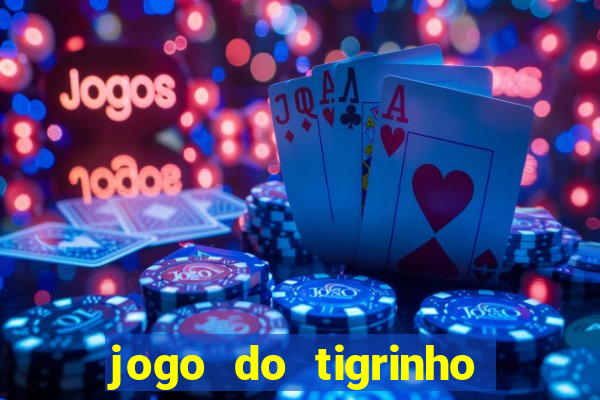 jogo do tigrinho com deposito de 1 real