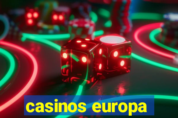 casinos europa