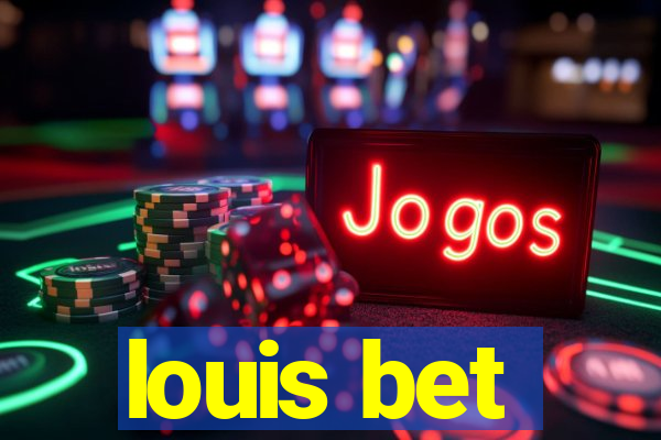 louis bet