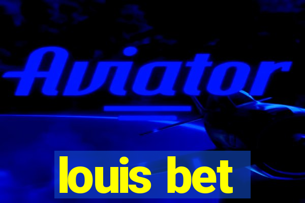 louis bet