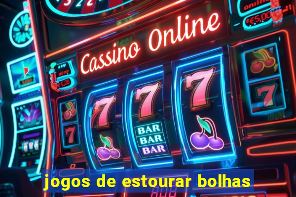 jogos de estourar bolhas