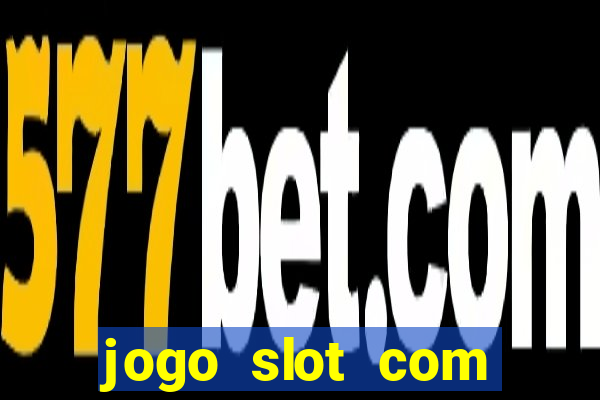 jogo slot com bonus gratis