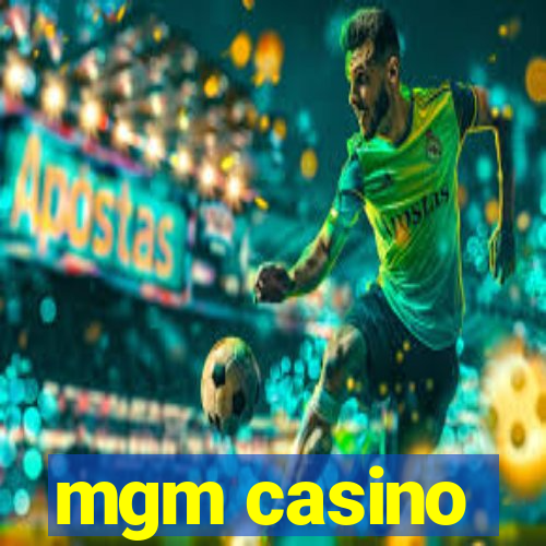 mgm casino