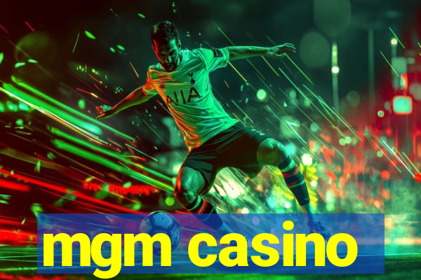 mgm casino