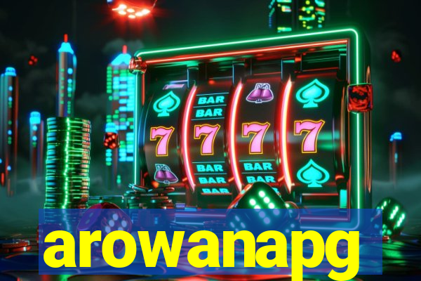 arowanapg