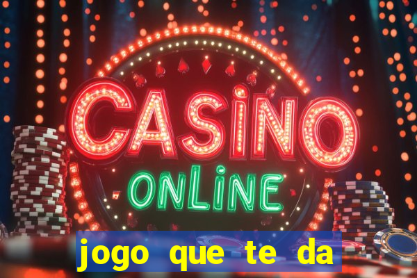 jogo que te da bonus no cadastro