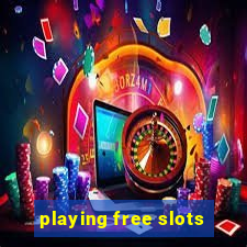 playing free slots