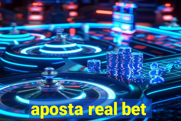 aposta real bet