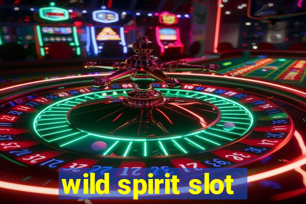 wild spirit slot