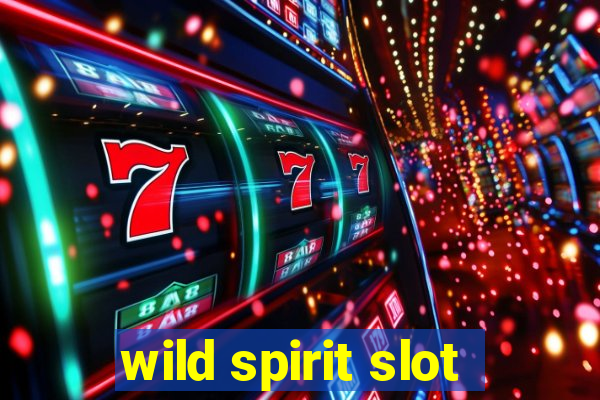 wild spirit slot