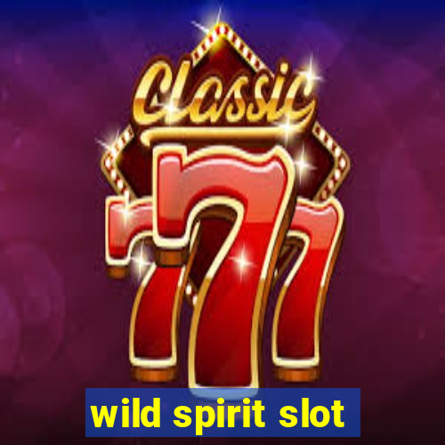 wild spirit slot