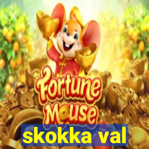 skokka val