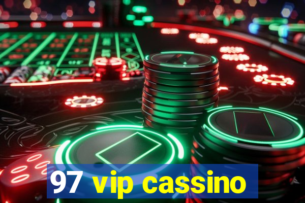 97 vip cassino