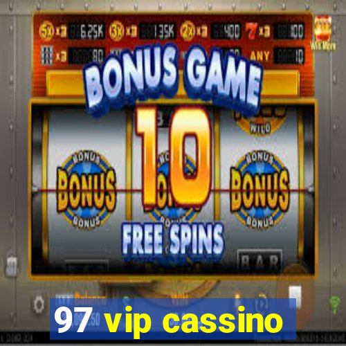 97 vip cassino