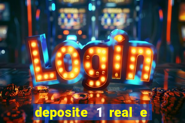 deposite 1 real e ganhe 10