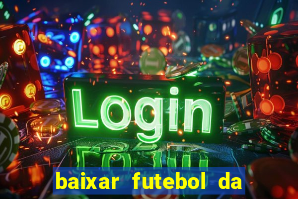 baixar futebol da hora 3.7