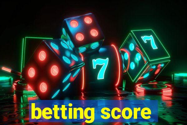 betting score