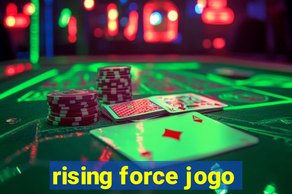 rising force jogo