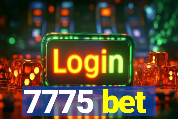 7775 bet