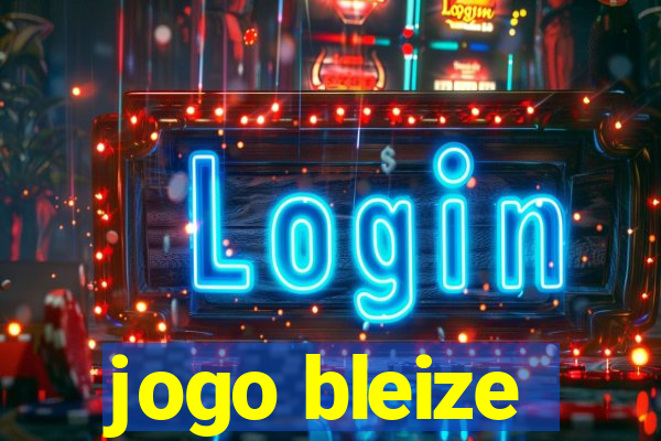 jogo bleize