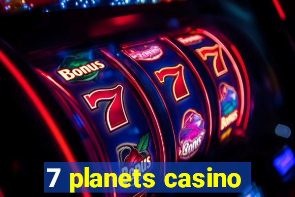 7 planets casino