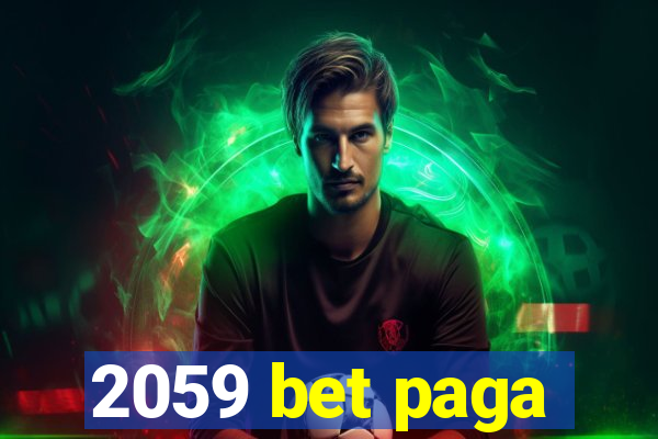 2059 bet paga