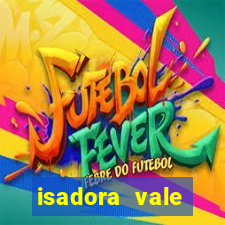 isadora vale reclame aqui