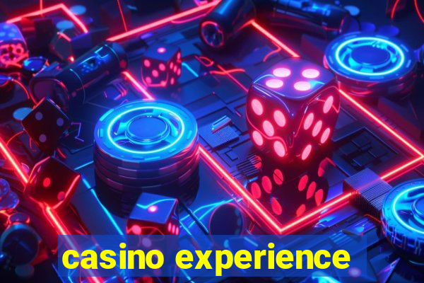 casino experience