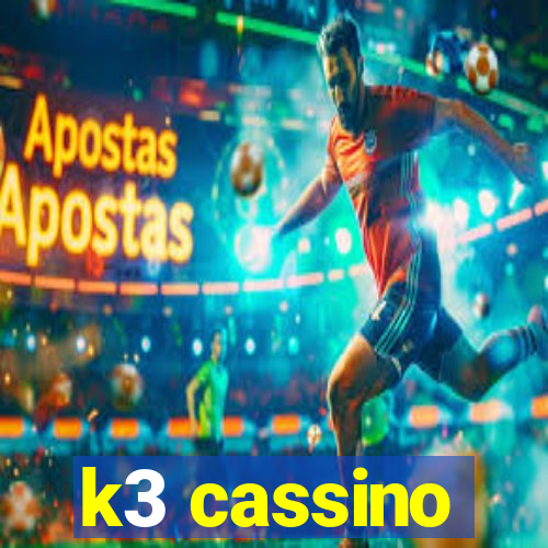 k3 cassino